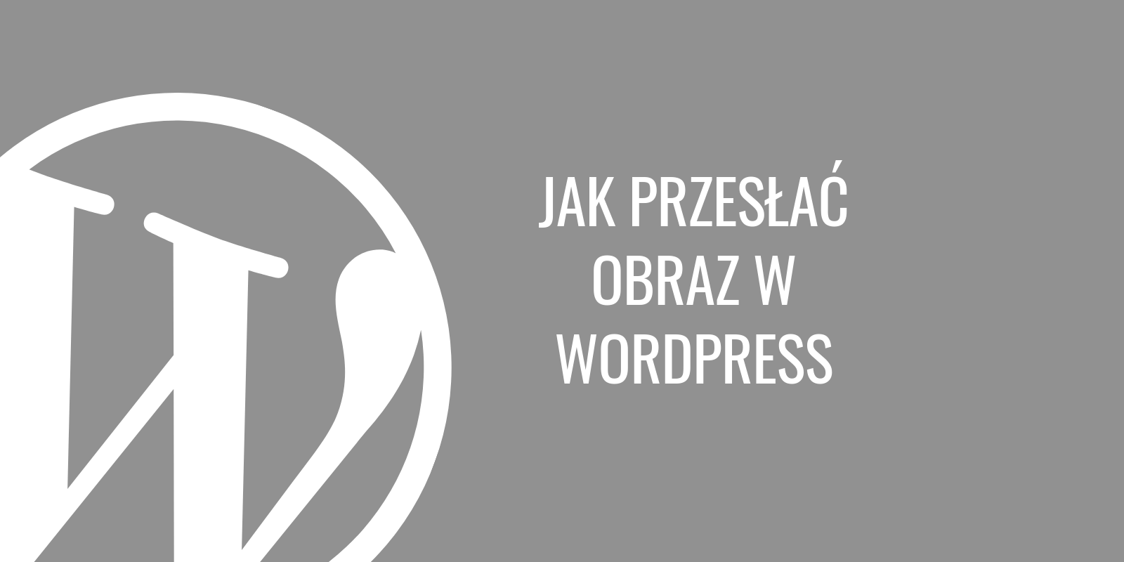 Jak przesłać obraz w WordPress